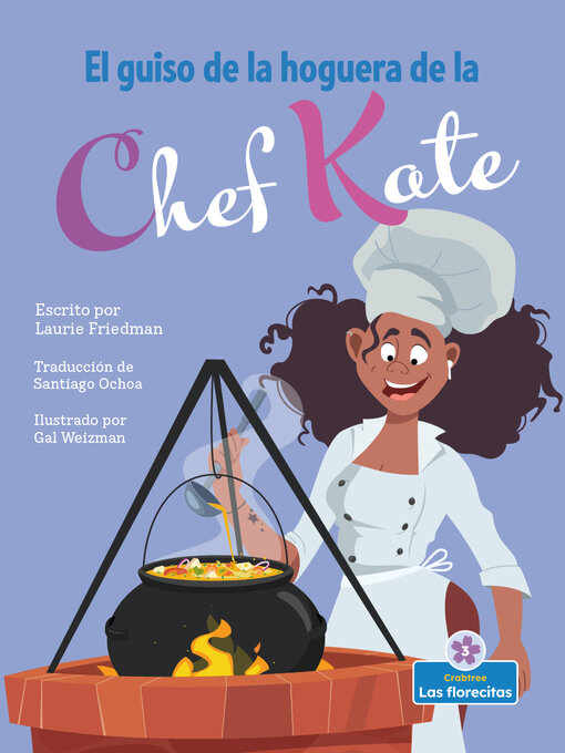 Title details for El guiso de la hoguera de la chef Kate (Chef Kate's Campfire Stew) by Laurie Friedman - Available